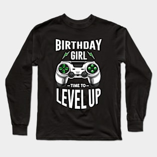 Birthday Girl Time To Level UP Long Sleeve T-Shirt